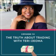 The Truth about Trading with Teri Ijeoma