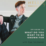 What Do You Want To Be Known For with Rae McDaniel