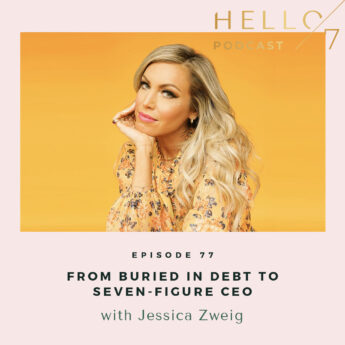 From Buries in Debt to Seven-Figure CEO with Jessica Zweig