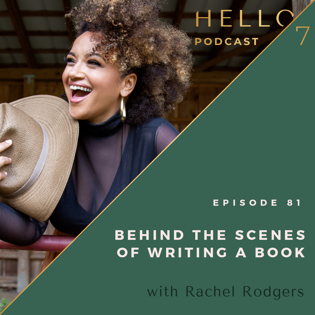 Hello Seven with Rachel Rodgers | Behind The Scenes of Writing a Book