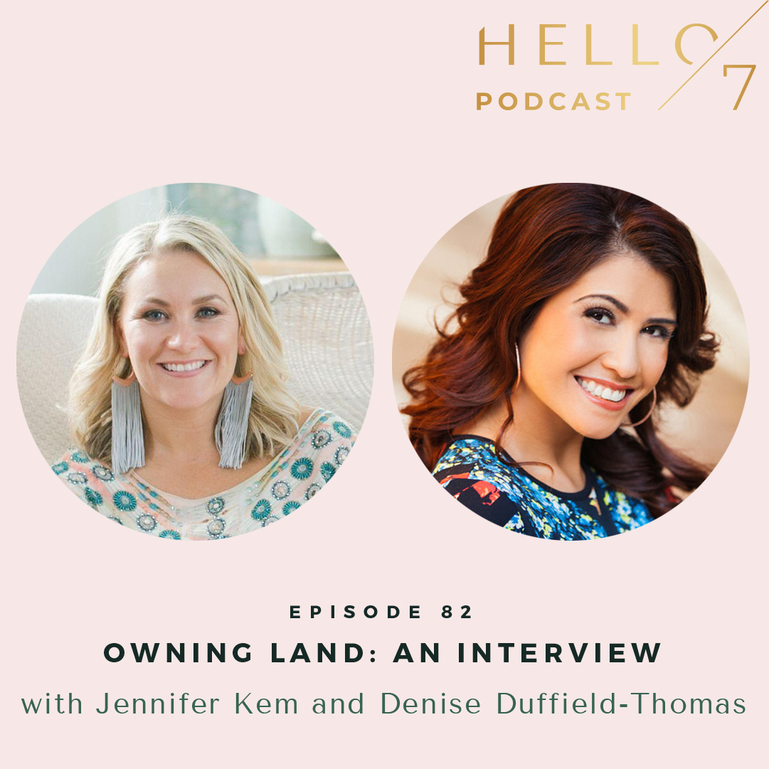 Hello Seven with Rachel Rodgers | Owning Land: An Interview with Jennifer Kem and Denise Duffield-Thomas