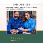 Hello Seven Podcast with Rachel Rodgers | Marriage, Family, and Entrepreneurship with Dediako Rodgers