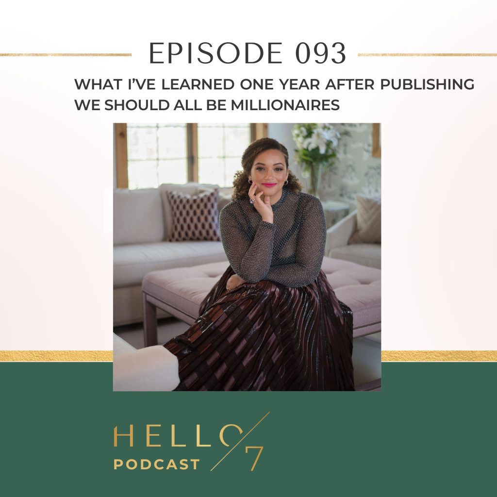 Hello Seven Podcast with Rachel Rodgers | What I’ve Learned One Year After Publishing We Should All Be Millionaires