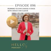 Hello Seven Podcast with Rachel Rodgers | Running to Give Choice a Voice with Grace Van Cleave